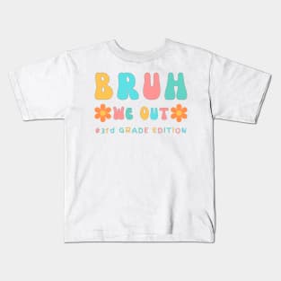 Cute End of School Year 3rd Grade Teacher Summer Bruh We Out Print Kids T-Shirt